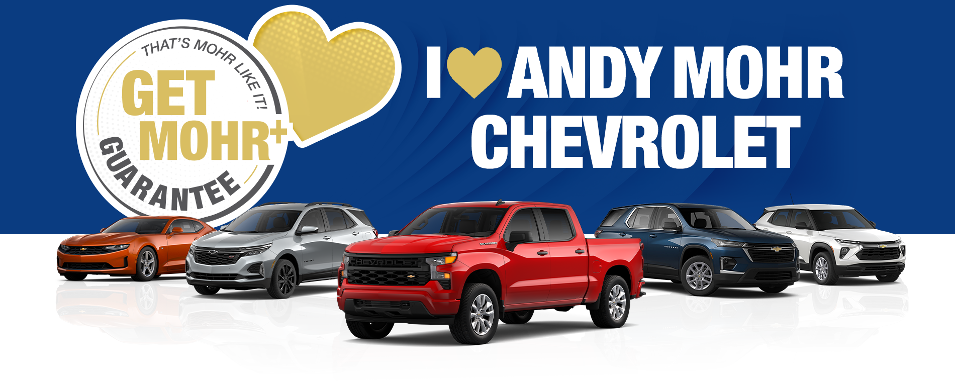 I Love Andy Mohr Chevrolet
